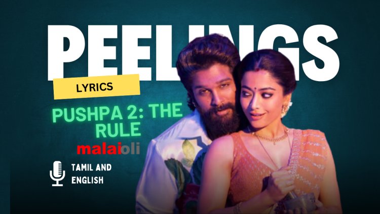 PEELINGS (Feelings) Tamil Song Lyrics from 'Pushpa 2' - Allu Arjun | Lyrics by Viveka